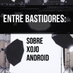 Entre bastidores: Actualización sobre Android